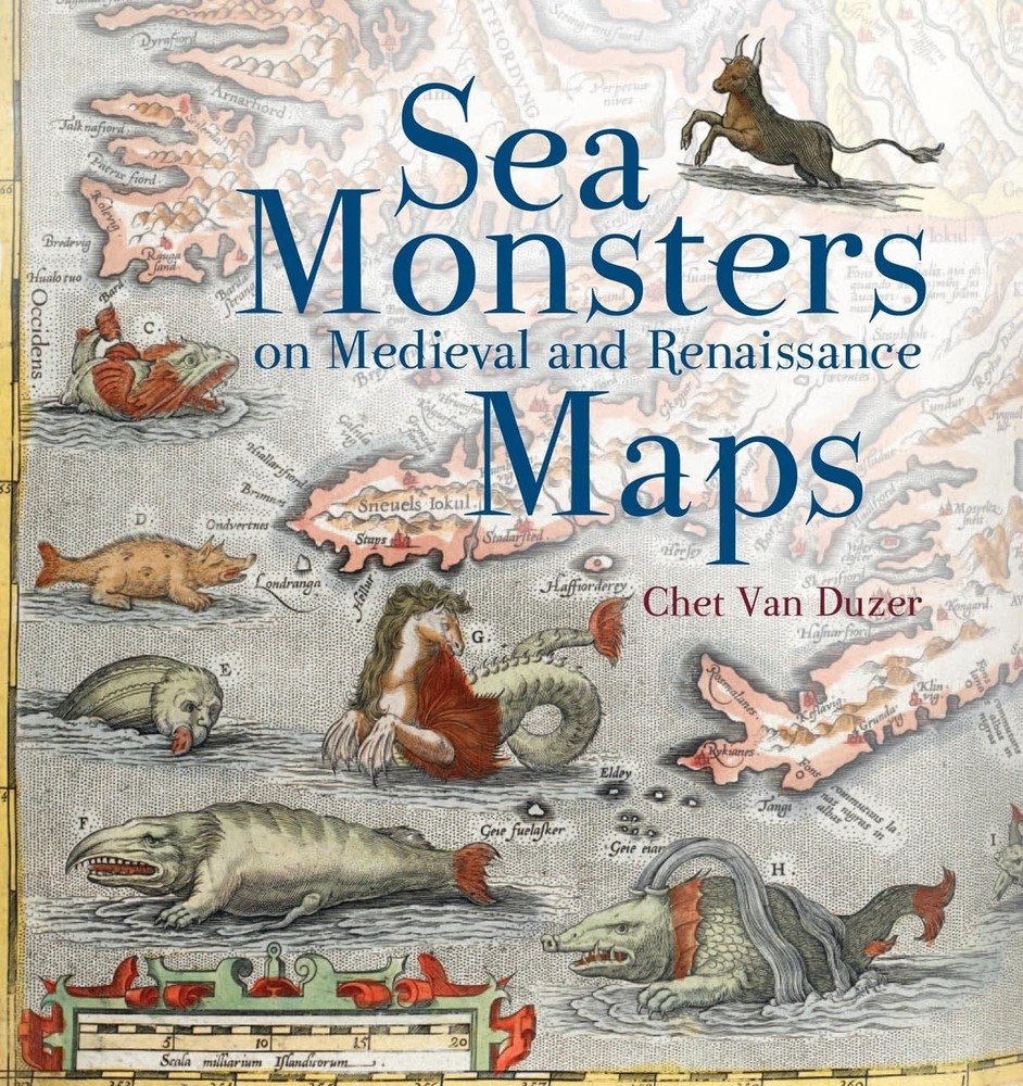 Sea Monsters on Medieval,Chet van Duzer