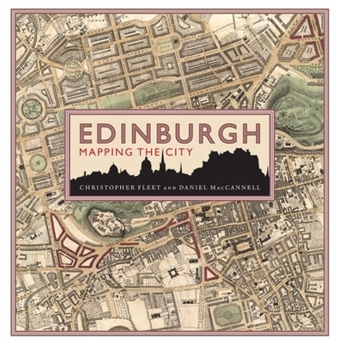 Edinburgh: Mapping the City by Chris Fleet: Used