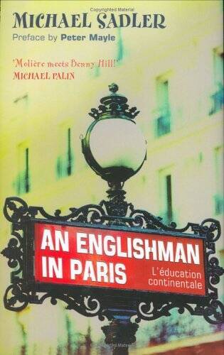 An Englishman in Paris: L’education Continentale – Hardcover – GOOD