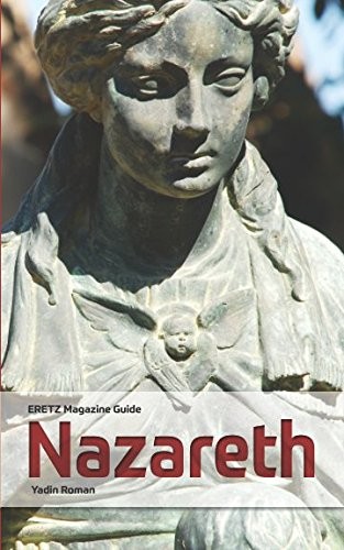 NAZARETH: ERETZ MAGAZINE GUIDE By Yadin Roman **BRAND NEW**