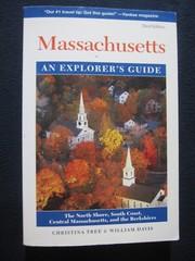 Massachusetts: An Explorer’s Guide – The North Shore, Central Massachusetts, a..