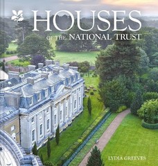 Houses of the National Trust by Lydia Greeves, National Trus… – 9781911657118