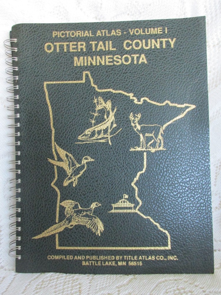 Pictorial Atlas of Otter Tail County Minnesota 1991 Plat Book Volume 1