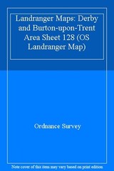Landranger Maps: Derby and Burton-upon-Trent Area Sheet 128 (OS