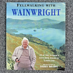 Fellwalking with Wainwright: Eighteen of the Authors Favorite Walks Derry Brabbs