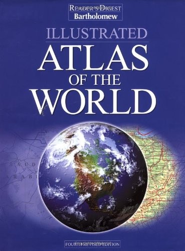 Illustrated Atlas of the World, Editors of Reader’s Dig