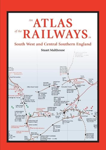 An Atlas of the Railways in South West and Centr… by Stuart Malthouse Hardback