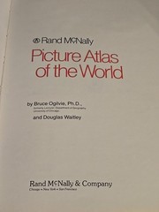 1979 Rand McNally Picture Atlas of the World by Bruce Ogilvie PhD