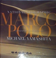 Yamashita MARCO POLO. UN FOTOGRAFO SULLE TRACCE DEL PASSATO. EDIZ. ILLUSTRATA Wh