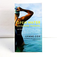 Open Water Swimming Manual: An Expert’s Survival Guide for Triathletes