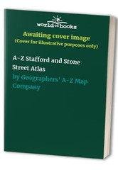 A-Z Stafford and Stone Street At… by Geographers’ A-Z Map Paperback / softback