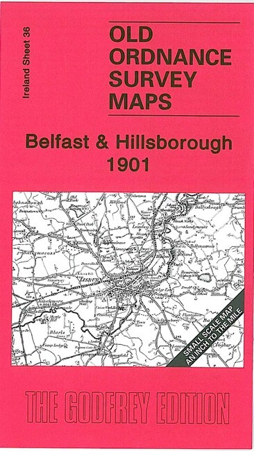 Belfast & Hillsborough 1901 Irish One Inch Sheet 36 by Alan Godfrey