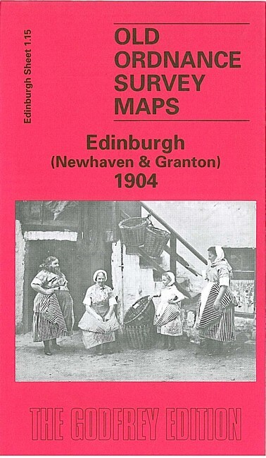 Edinburgh (Newhaven & Granton) 1904 Edinburgh Sheet 1.15 by Barbara & R J Morris