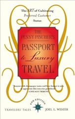 The Penny Pincher’s Passport to Luxury Travel: The Art of Cultivating Prefer…