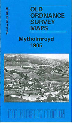 MAP OF Mytholmroyd 1906 Yorkshire Sheet 230.06 NEW 9781841513850