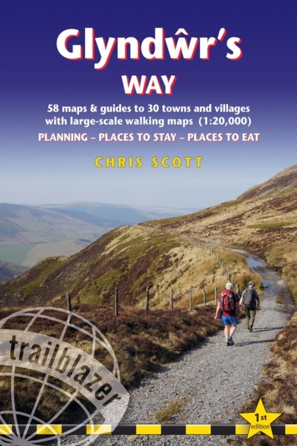 Glyndwr’s Way Trailblazer Walking Guide 1e by Chris Scott (Paperback Book)