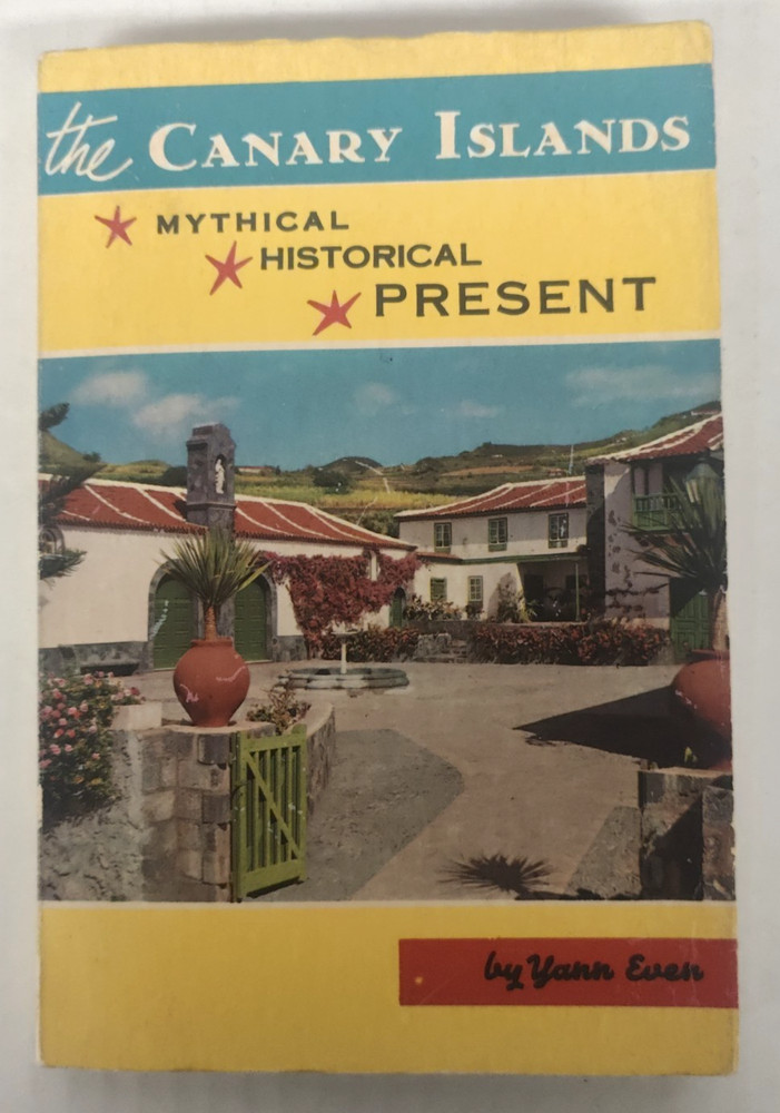 The Canary Islands; Mythical, Historical, Present; Yann Evan; Vintage; VG