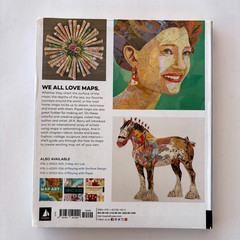 Making Art from Maps : Inspiration, Techniques, Gallery of Artists Jill K. Berry