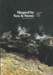 Shaped by Sea & Stone Mid & East Antrim 120 A5 colour pages Free UK P/P