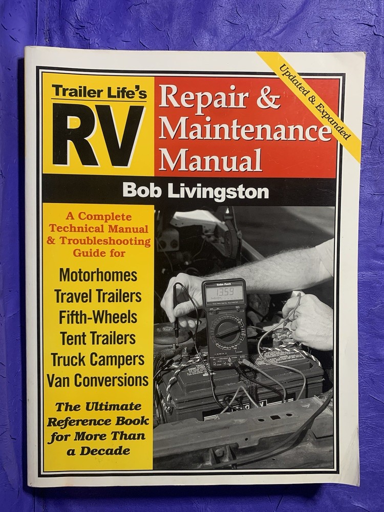 Trailer Life’s RV Repair and Maintenance Manual by Bob Livingston
