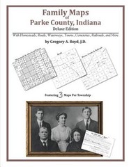Family Maps of Parke County, Indiana, Deluxe Edition (Paperback or Softback)