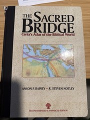 The Sacred Bridge Biblical World Atlas by Rainey & Notley, 2nd Edition