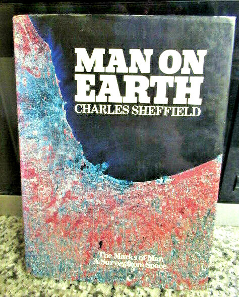 VINTAGE MAN ON EARTH CHARLES SHEFFIELD SATELLITE MAP HARDBACK BOOK SPACE SURVEY