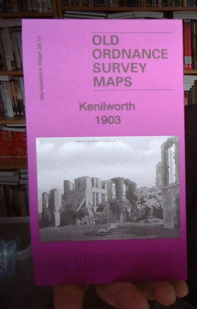 MAP OF Kenilworth 1903: Warwickshire Sheet 26.10 NEW 9781847846891