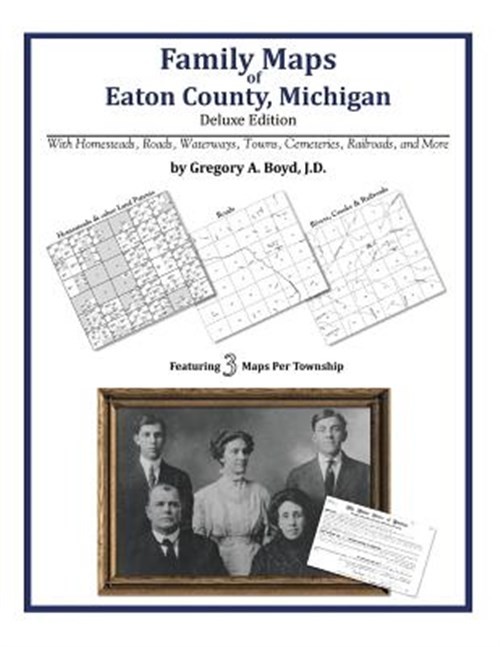Family Maps of Eaton County, Michigan by Boyd J. D., Gregory A., Like New Use…
