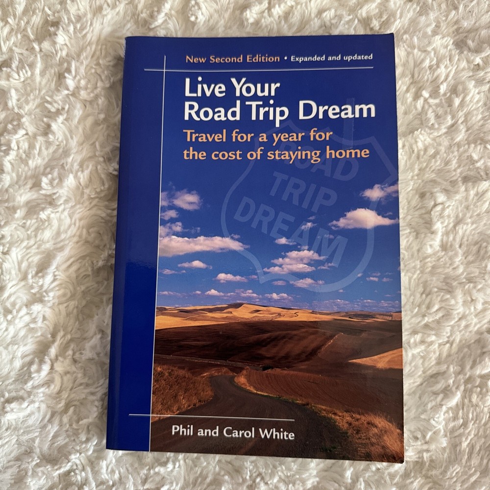 Live Your Road Trip Dream : Travel for a Year for the Cost of Staying Home by…