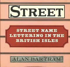Street name lettering in the British Isles by Bartram, Alan Book Book The Fast