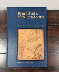 National Geographic Society Historical Atlas Of The United States And Guide Maps