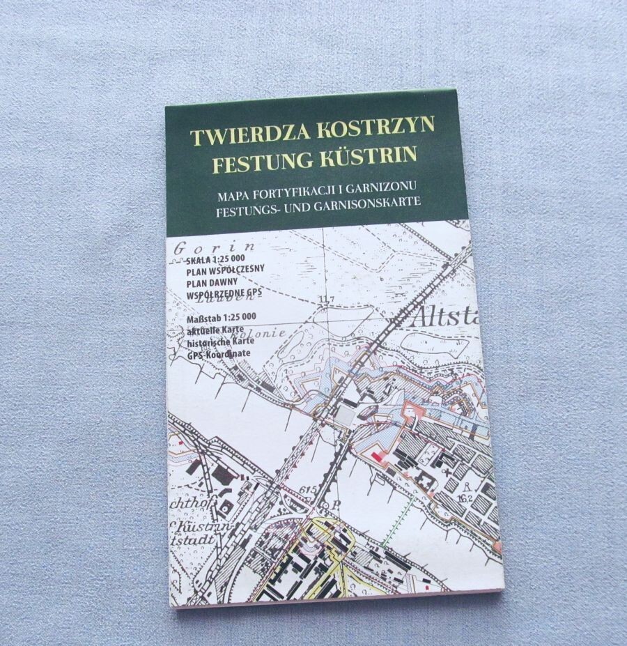 Kostrzyn Fortress (Küstrin) – Map of Fortifications and Garrison