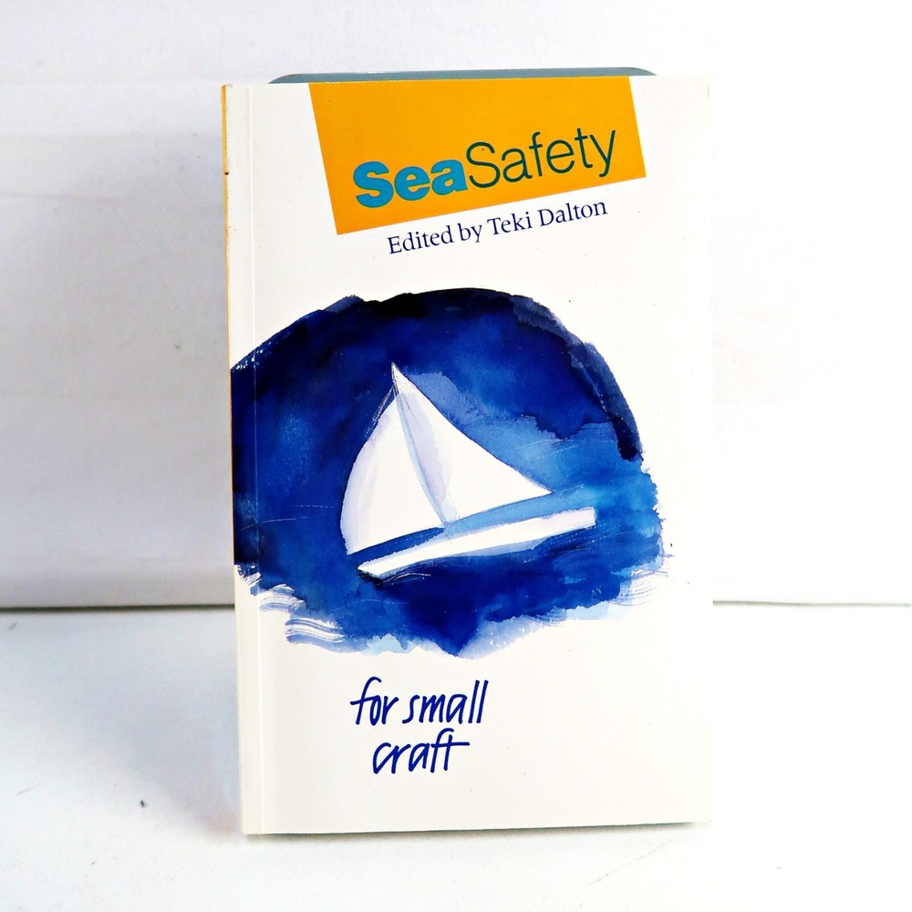 SEA SAFETY FOR SMALL CRAFT ~ Edited by Teki Dalton