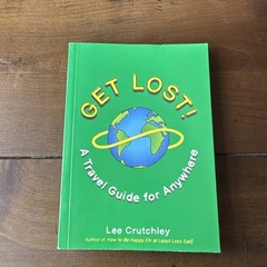 Get Lost!: A Travel Guide for Anywhere – by Lee Crutchley – paperback