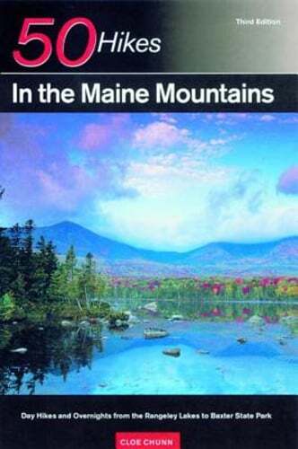 Explorer’s Guide 50 Hikes in the Maine Mountains: Day Hikes and Overnights from