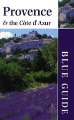 BLUE GUIDE PROVENCE & THE COTE D’AZUR By Paul Stirton *Excellent Condition*