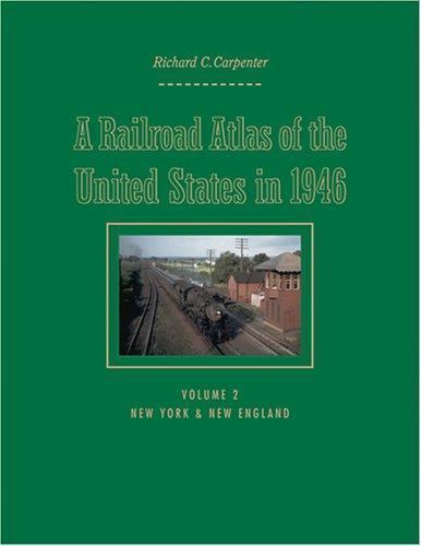 Railroad Atlas of the United States in 1946: Volume 2: New York & New England b
