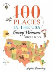 100 Places in the USA Every Woman Should Go Paperback Sophia Demb