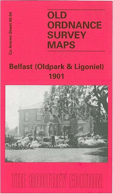 Belfast (Oldpark & Ligoniell) 1901 County Antrim Sheet 60.04 by John Griffiths