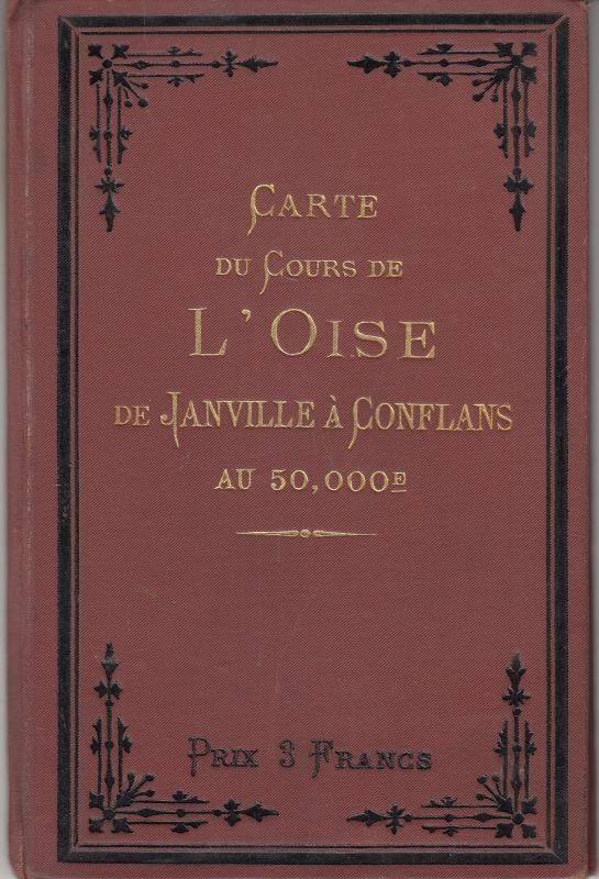 Carte du Cours De L’Oise De Janville A Conflans Au 50,000E : A.Simon