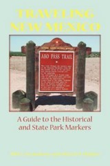Traveling New Mexico: A… 9780865344006 by Phil T. Archuletta, Sharyl S. Holden