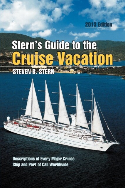 Stern – ‘s Guide to the Cruise Vacation 2013 EDITION – New paperback – X555z