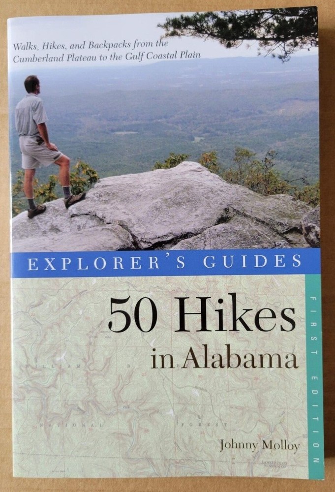 Explorer’s Guide 50 Hikes in Alabama by Johnny Molloy (2010, Trade Paperback)