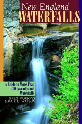 New England Waterfalls: A – Paperback, by Parsons Greg; Watson – Acceptable r