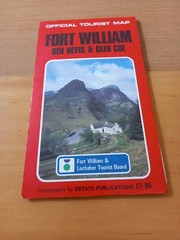 Official Tourist Map Fort William, Ben Nevis and Glen Coe