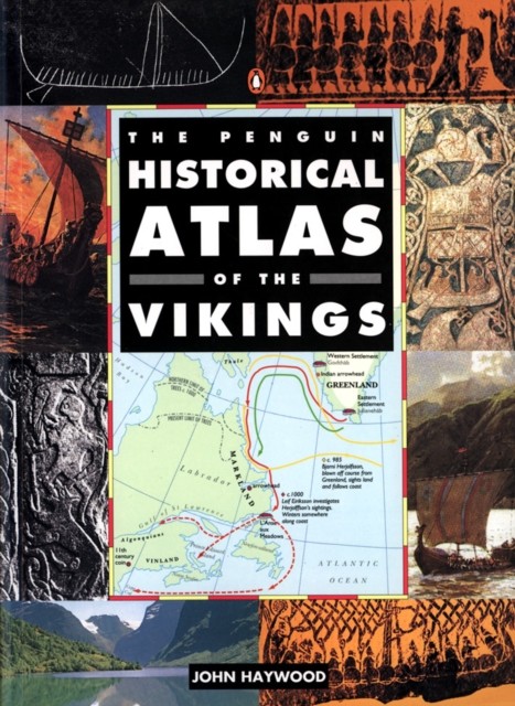 The Penguin Historical Atlas of the Vikings by John Haywood PAPERBACK