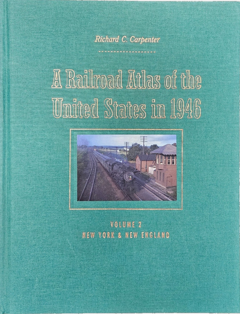 A Railroad Atlas of the United States in 1946 : Volume 2, New… 1st Printing