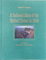A Railroad Atlas of the United States in 1946 : Volume 2, New… 1st Printing