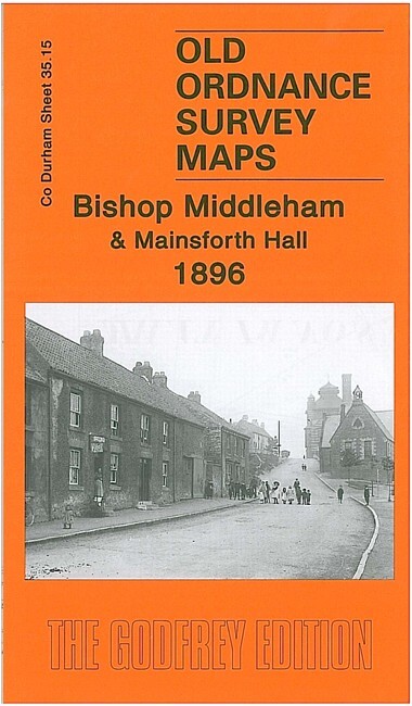 Bishop Middleham & Mainsforth Hall 1896 County Durham Sheet 35.15